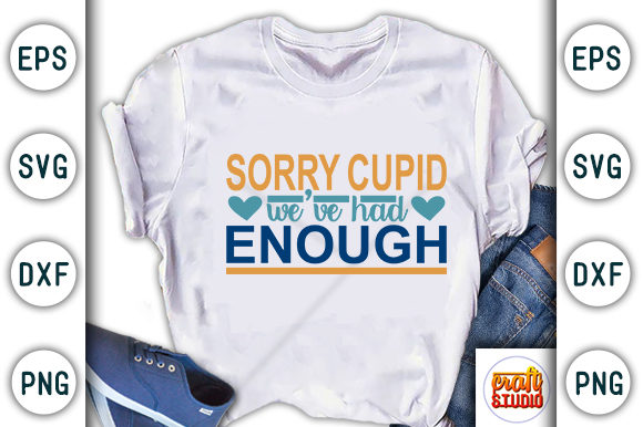 Anti Valentine Sorry, Cupid for T-Shirt Designs