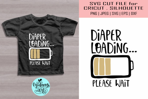 Diaper Loading Please Wait CUT FILE for T-Shirt Designs