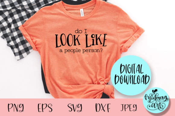 Do I Look Like a People Person Svg: A Fun T-Shirt Design for Local Brands