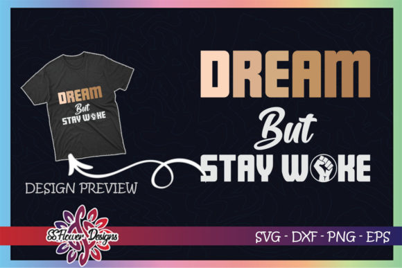 Dream but Stay Woke Fist Svg for T-Shirt Designs and Graphics