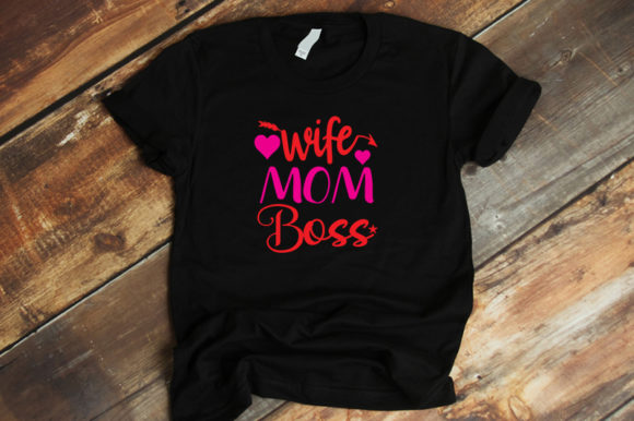 Funny Quotes Wife Mom Boss: A Versatile Graphics Asset for T-Shirt Designs