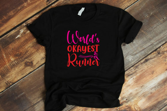 Funny Quotes World's Okay Est Runner Graphics for T-Shirt Designs