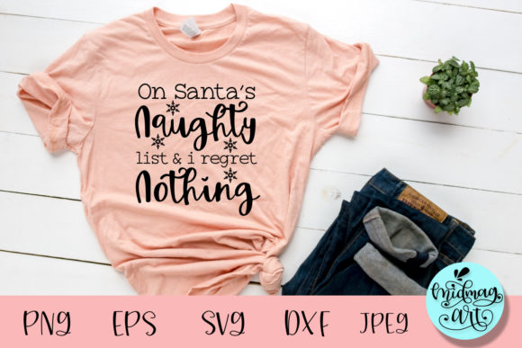 On Santa's Naughty List Svg: A Festive Graphics T-Shirt Design