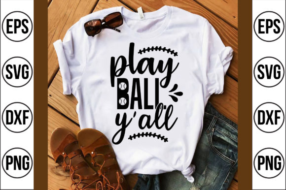 Play Ball Y all: A Versatile Graphics Set for T-Shirt Designs