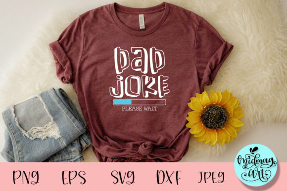 Review: Dad Joke Loading Please Wait Svg for T-Shirt Designs