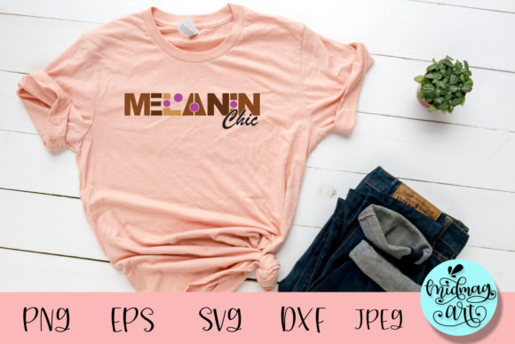 Review: Melanin Chic Svg, Black Woman Svg for Graphics and T-Shirt Designs