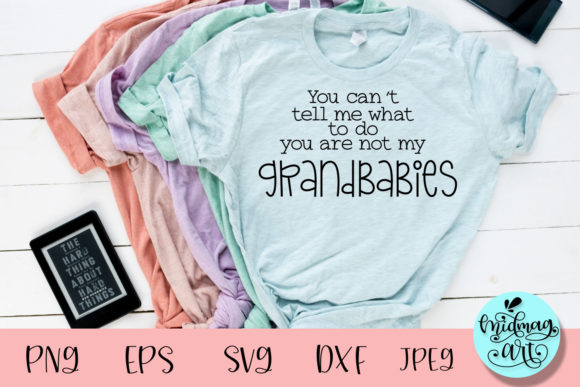 Review: You Are Not My Grandbabies Svg