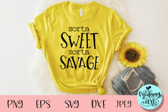 Sorta Sweet Sorta Savage Svg: A Versatile T-Shirt Design