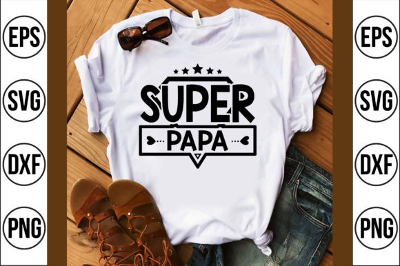 Super Papa: A Versatile Graphics Asset for T-Shirt Designs