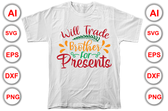 Will Trade Brother for Presents: A Festive T-Shirt Design Graphics